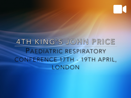 4th King’s John Price Paediatric Respiratory Conference Introduction